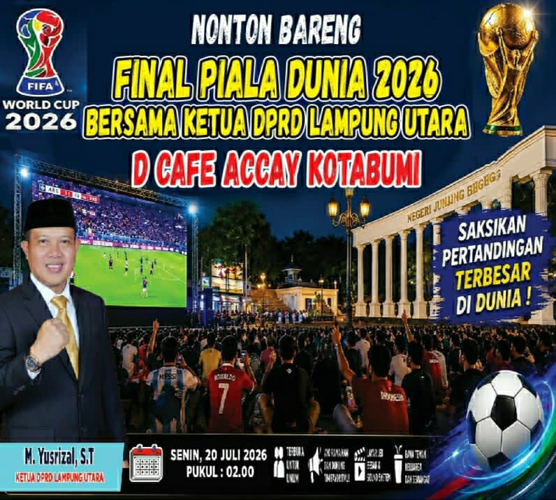 Ketua DPRD Lampung Utara Ajak Masyarakat Nobar Final Piala Dunia 2026 di D'Accay Cafe 6 IMG 20260713 WA0003
